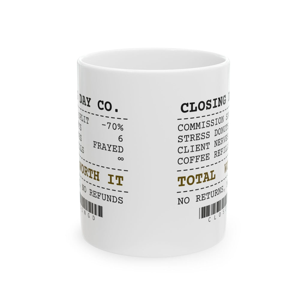Closing Day Coffee Mug "Worth It" For Real Estate Agents