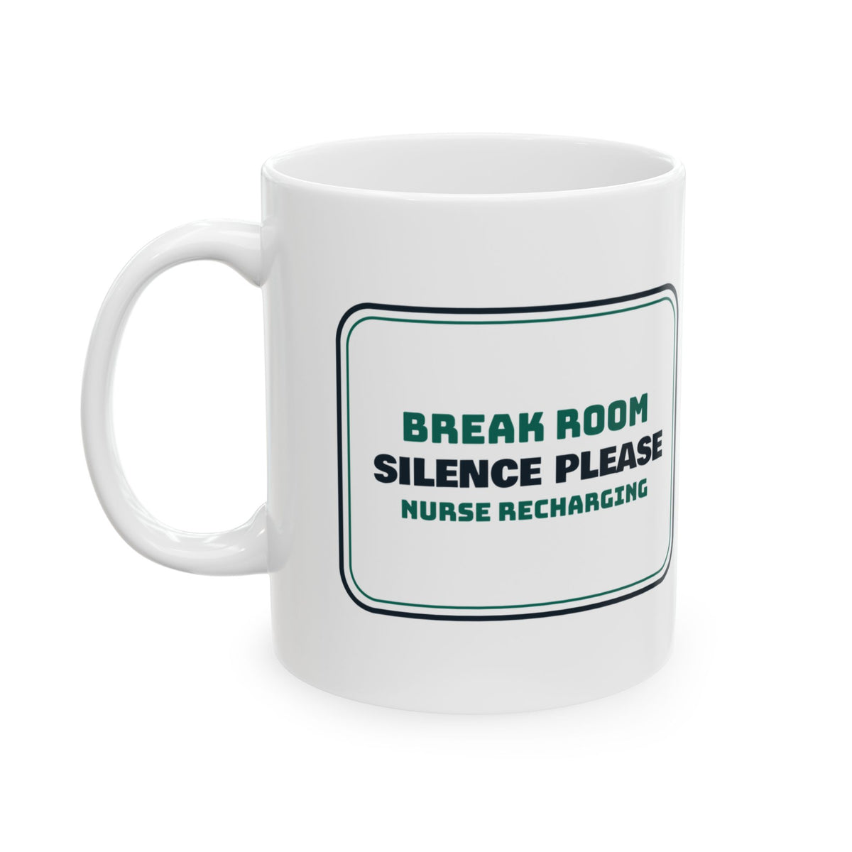Funny Nurse Coffee Mug Silence Please Recharging