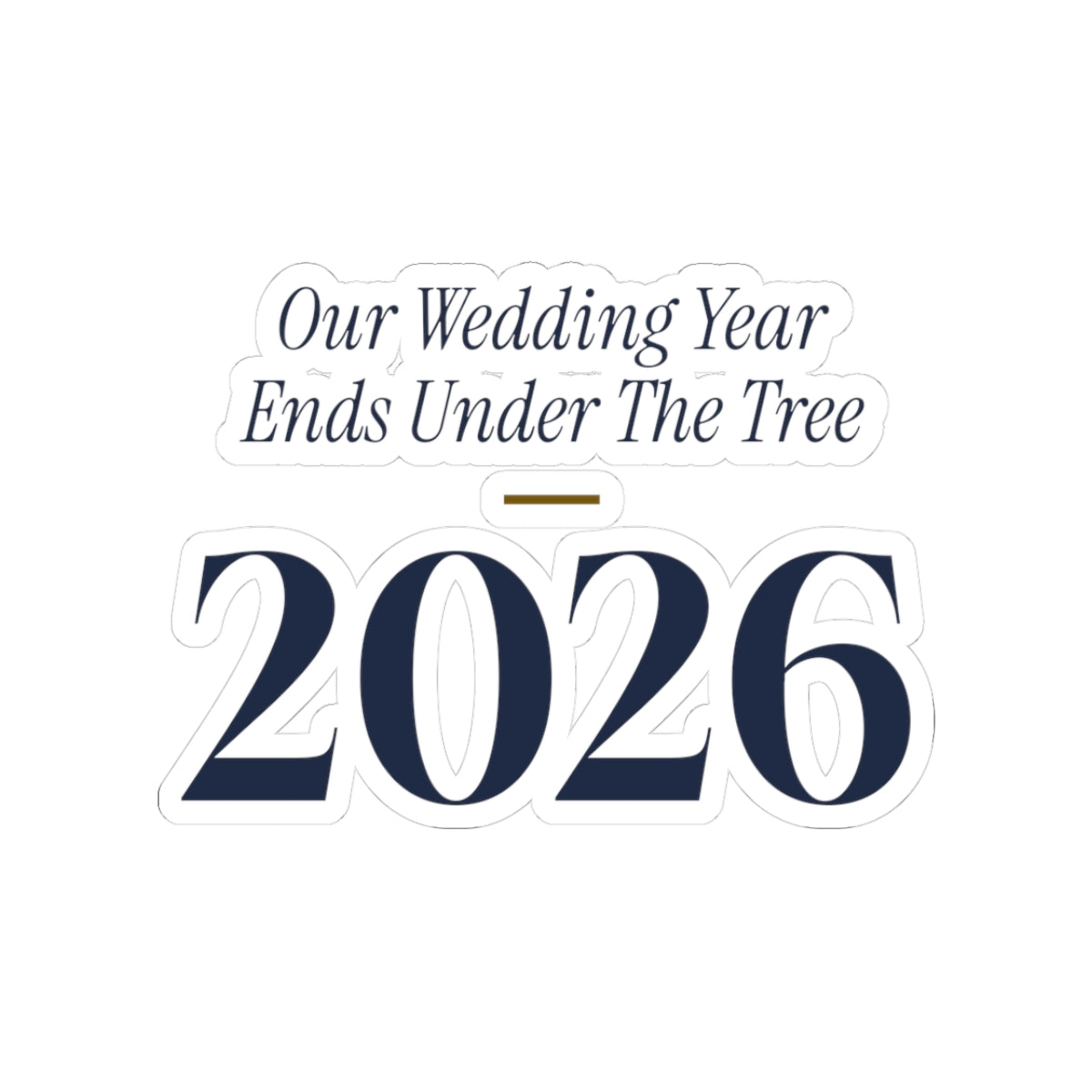 Christmas Sticker Our Wedding Year Ends Under The Tree 2026