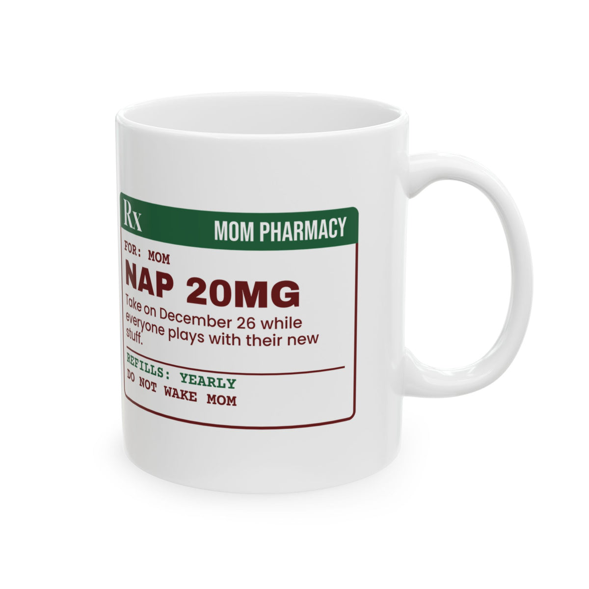 Funny Christmas Mom Coffee Mug Nap 20mg Prescription Label