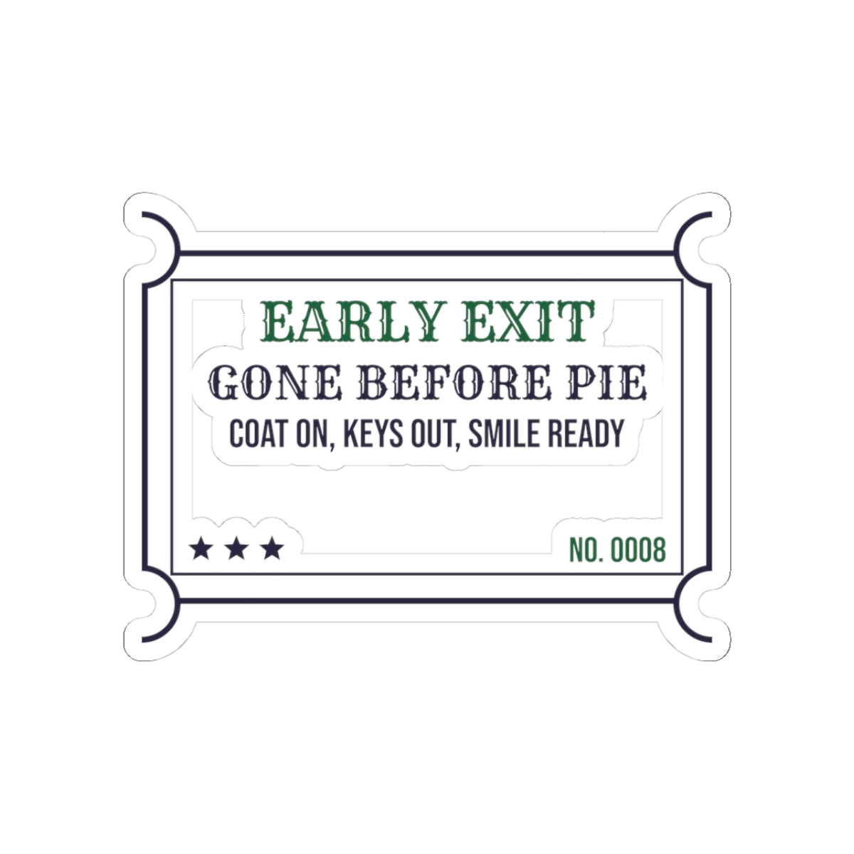 Funny Introvert Christmas Sticker Gone Before Pie Early Exit Ticket