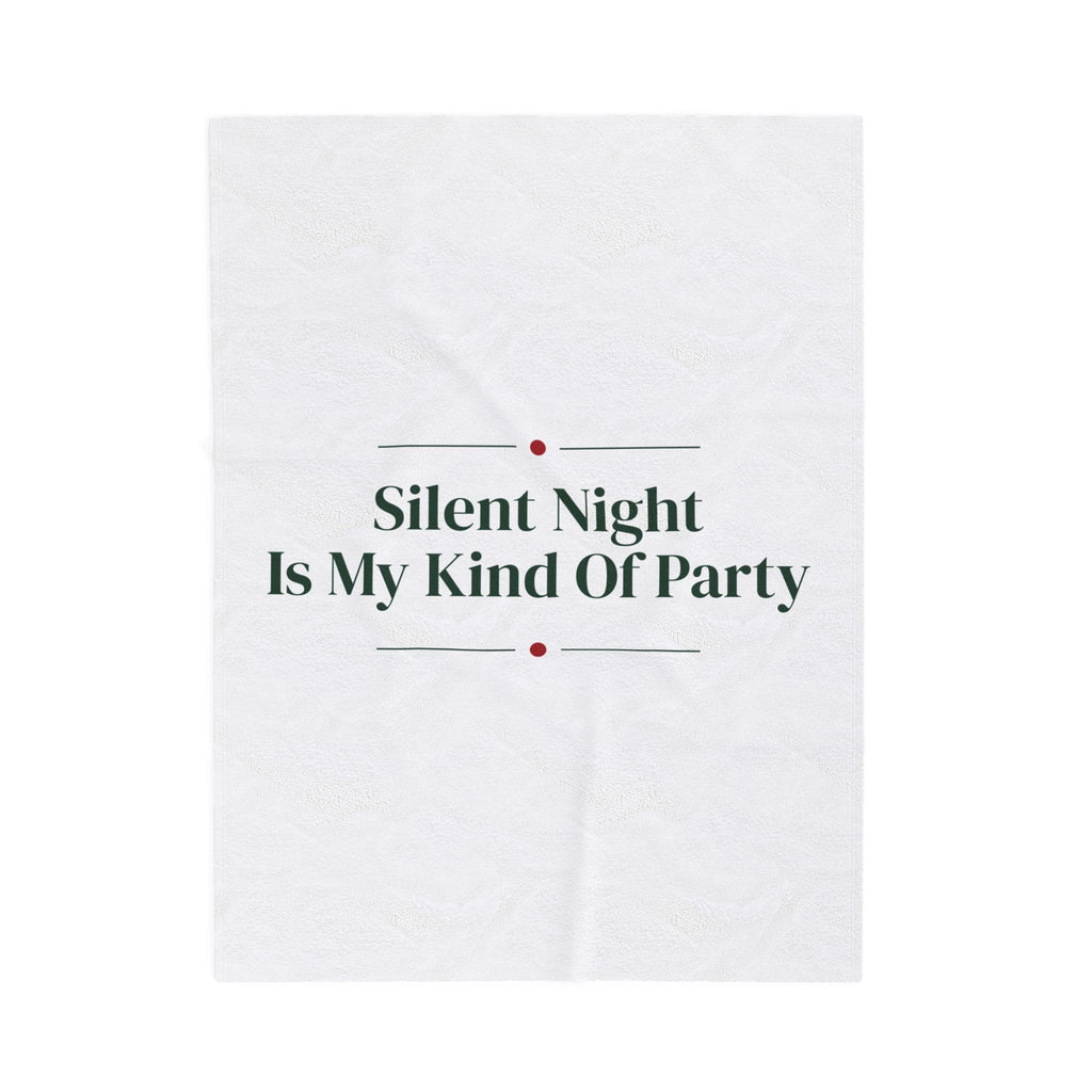 Funny Christmas Throw Blanket Silent Night Is My Kind Of Party