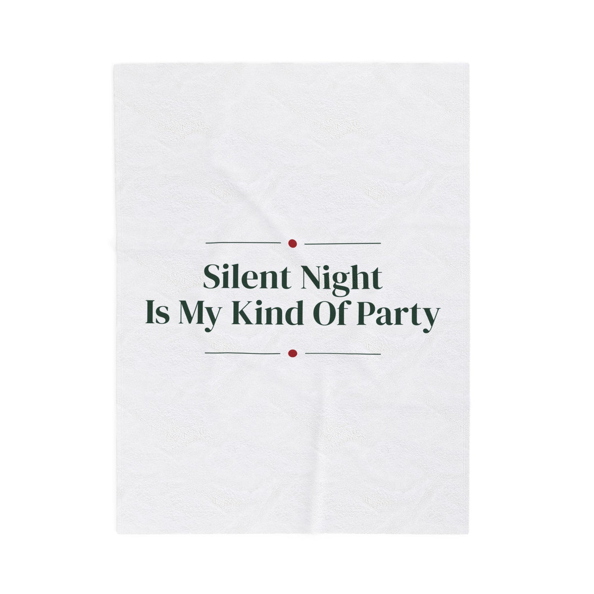 Funny Christmas Throw Blanket Silent Night Is My Kind Of Party