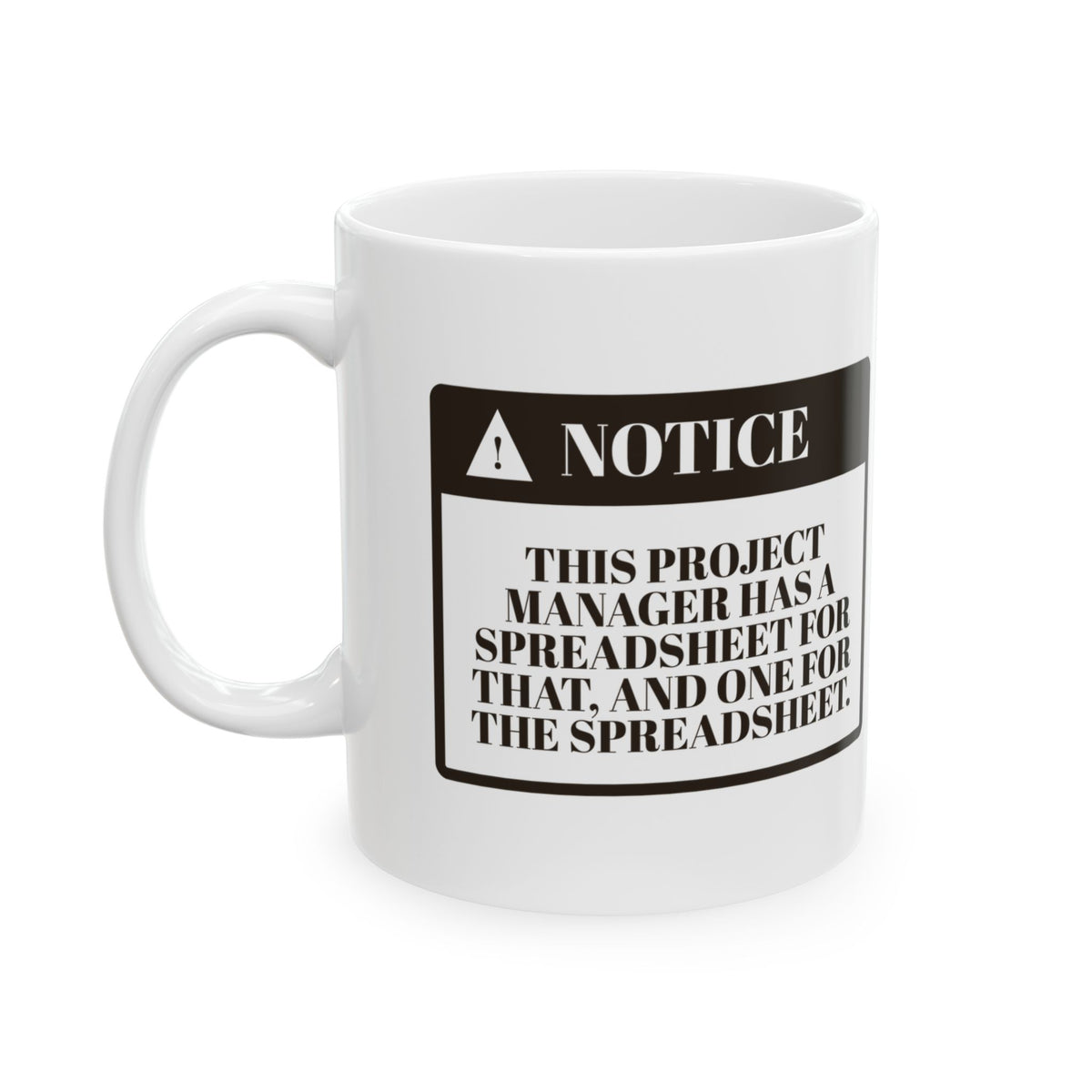 Funny Project Manager Coffee Mug Has A Spreadsheet For The Spreadsheet