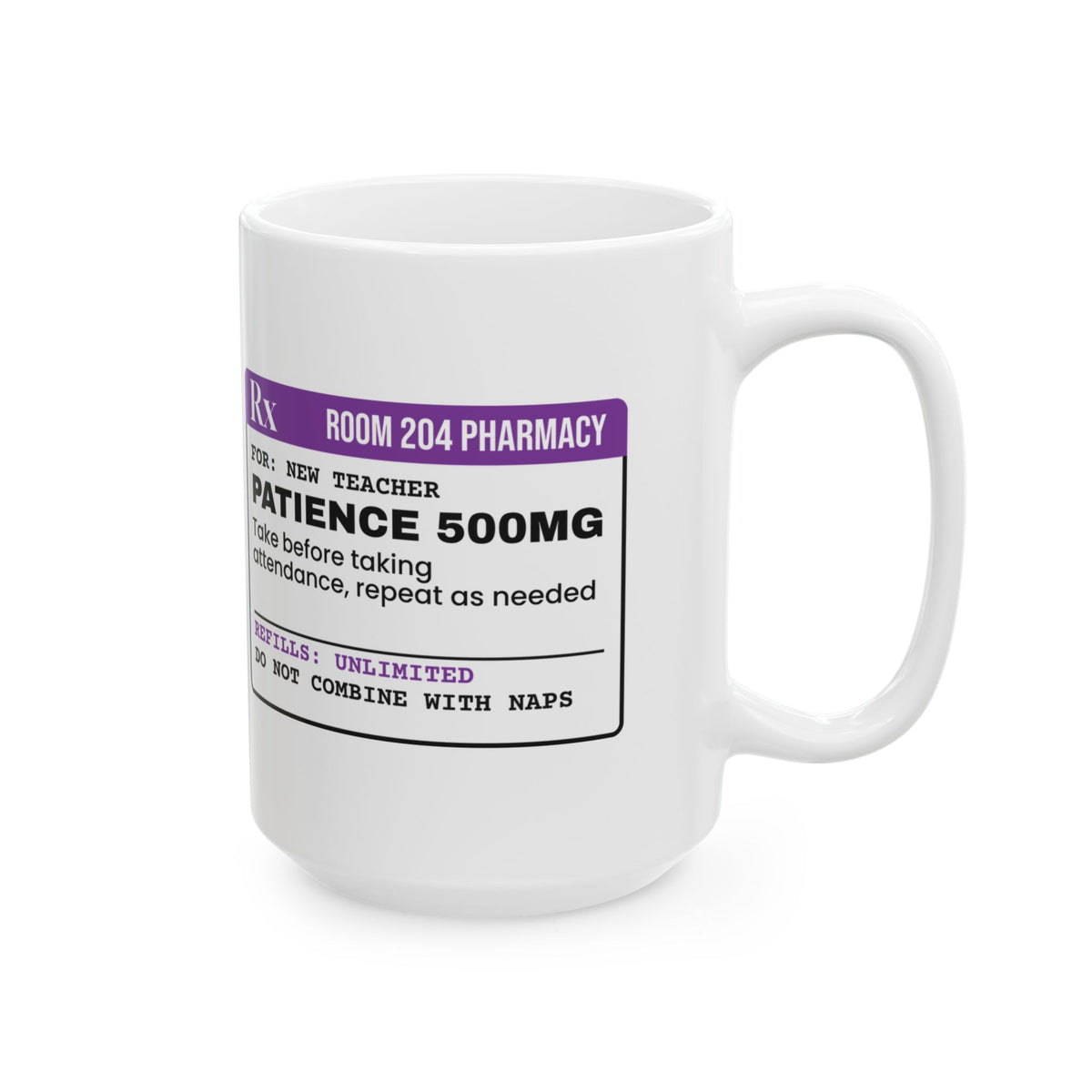 Funny Teacher Coffee Mug Prescription Patience Label For Teachers