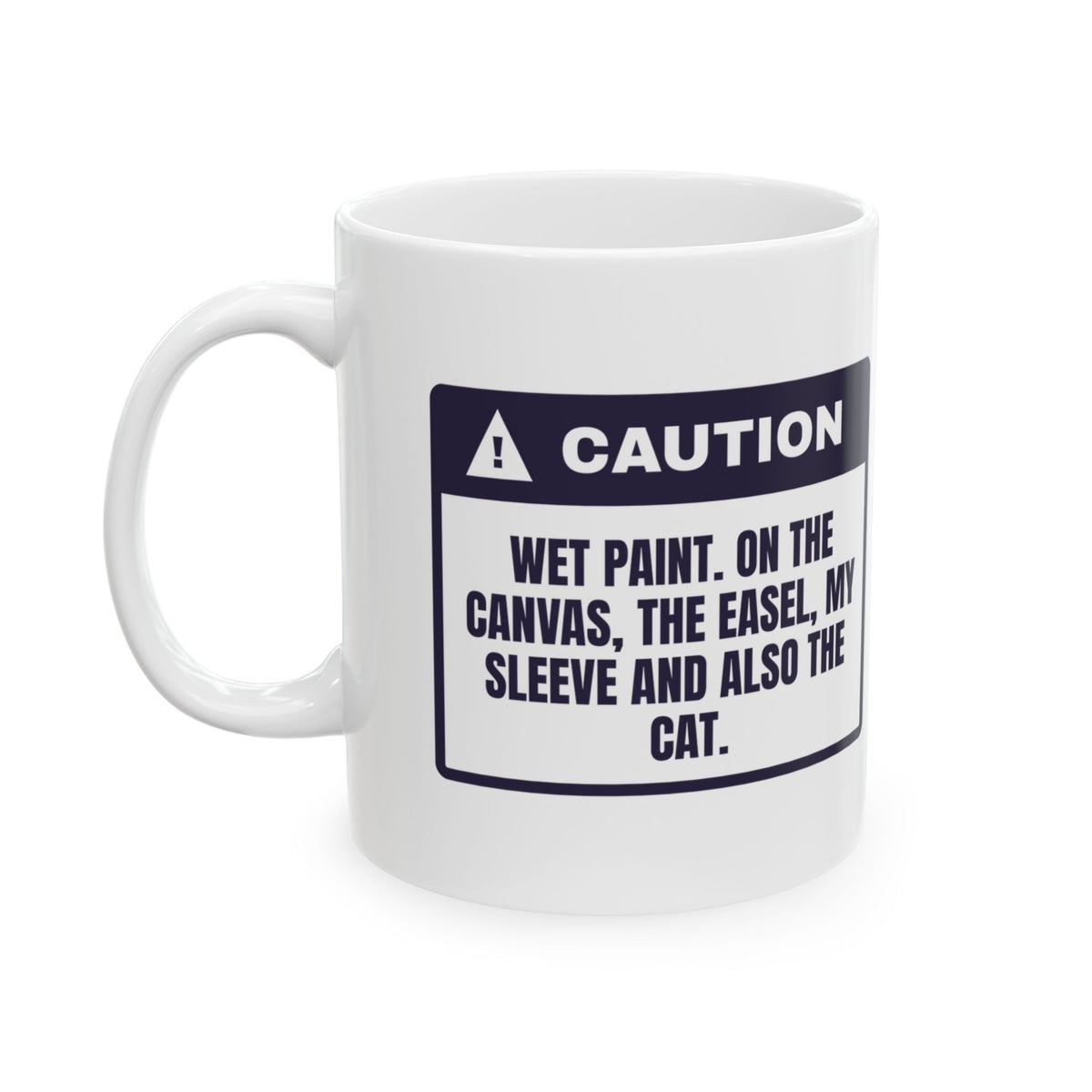 Funny Artist Coffee Mug Wet Paint Also On The Cat