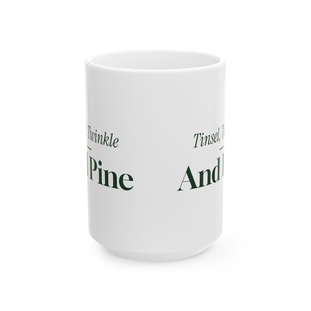 Christmas Coffee Mug Tinsel Twinkle And Pine Classic Holiday Mug