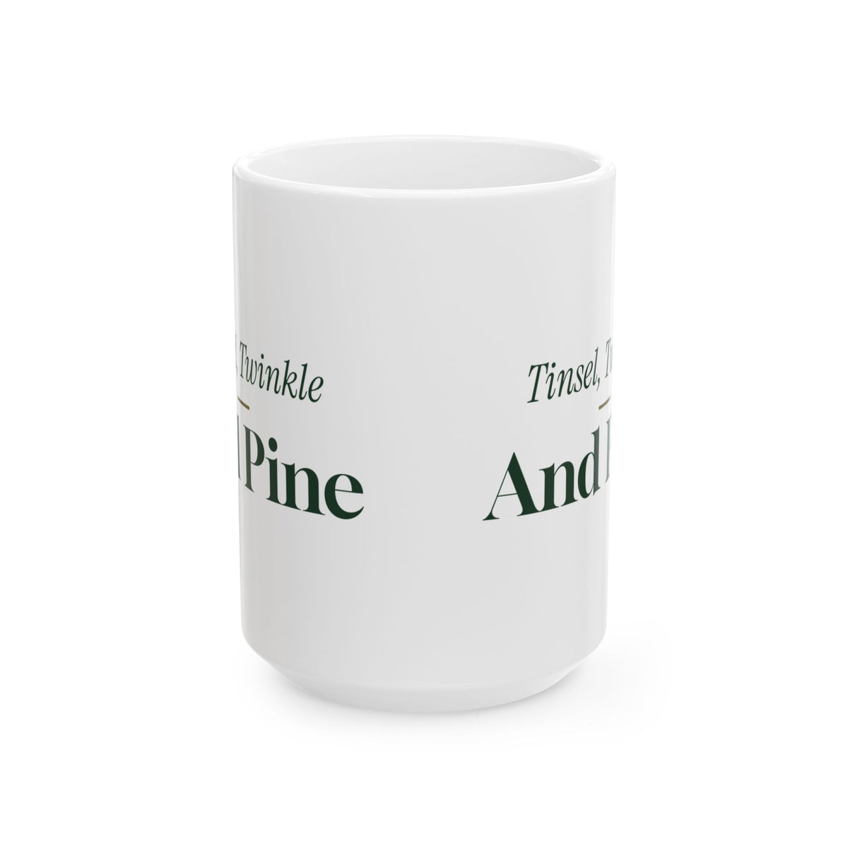 Christmas Coffee Mug Tinsel Twinkle And Pine Classic Holiday Mug