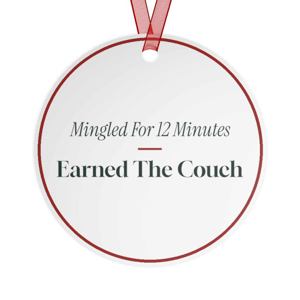 Funny Christmas Ornament Mingled For 12 Minutes Earned The Couch