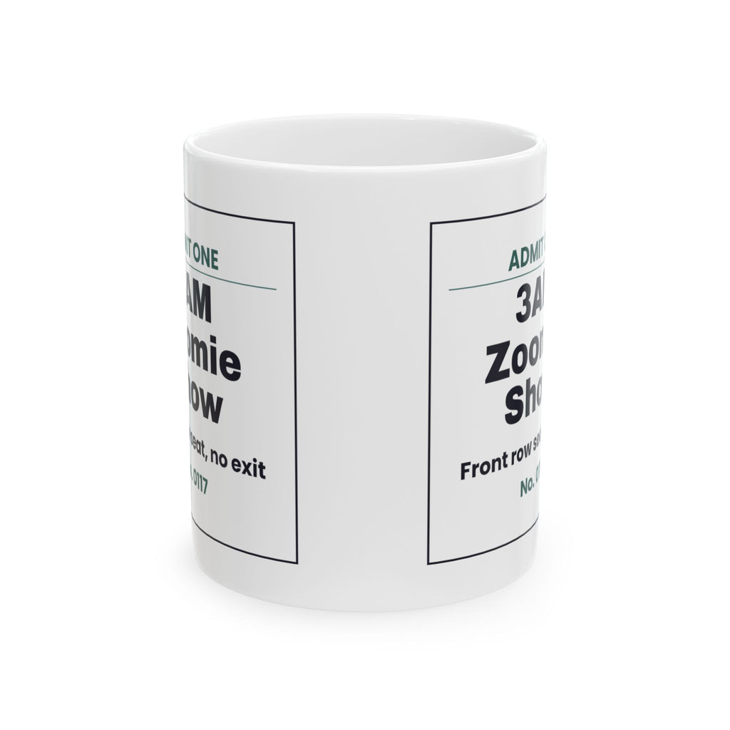 Funny Dog Mom Mug 3AM Zoomie Show Ticket