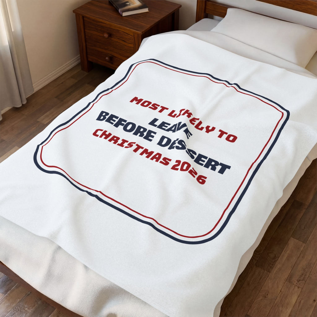 Funny Family Christmas Throw Blanket Most Likely To Leave Before Dessert