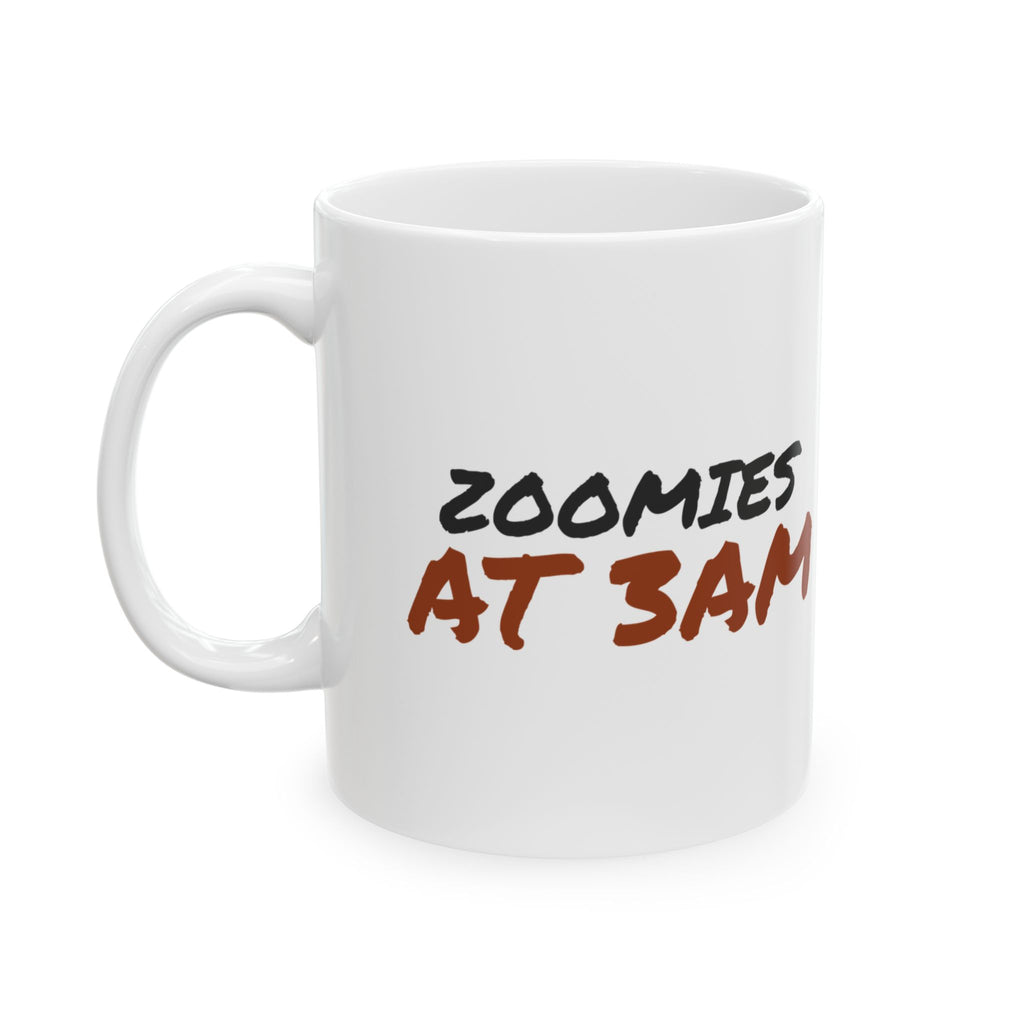 Funny Dog Coffee Mug Zoomies At 3am For Dog Mom