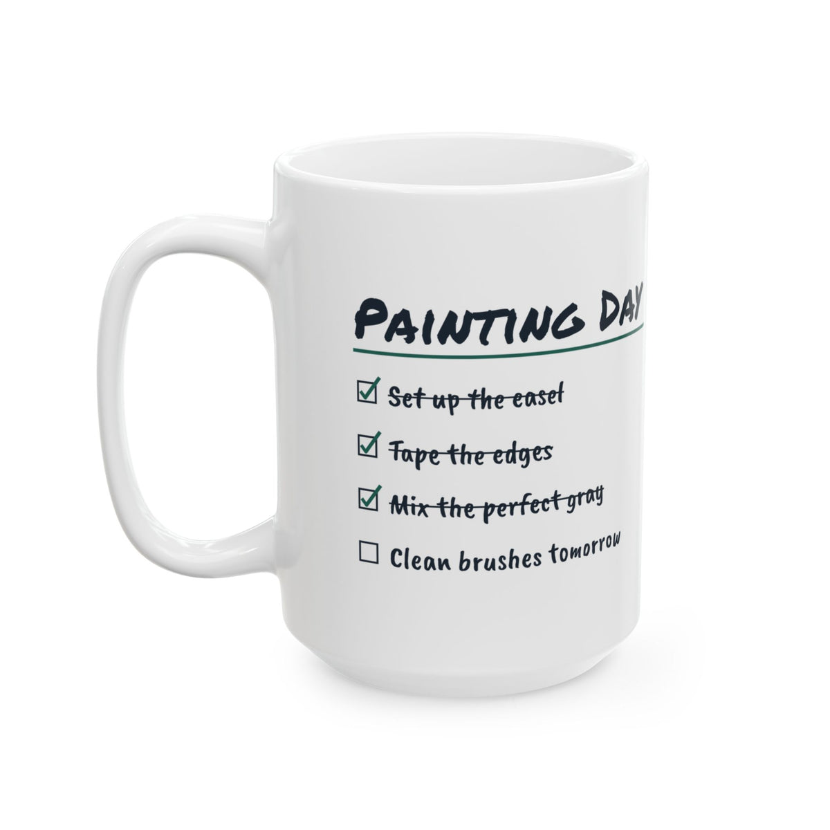 Funny Painter Coffee Mug Painting Day Checklist Clean Brushes Tomorrow