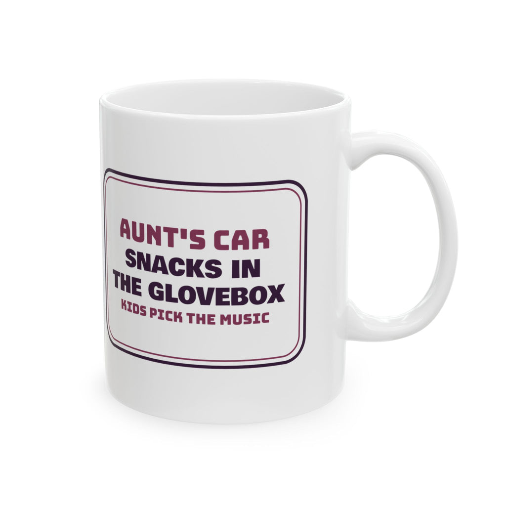 Funny Aunt Coffee Mug Snacks In The Glovebox Kids Pick The Music