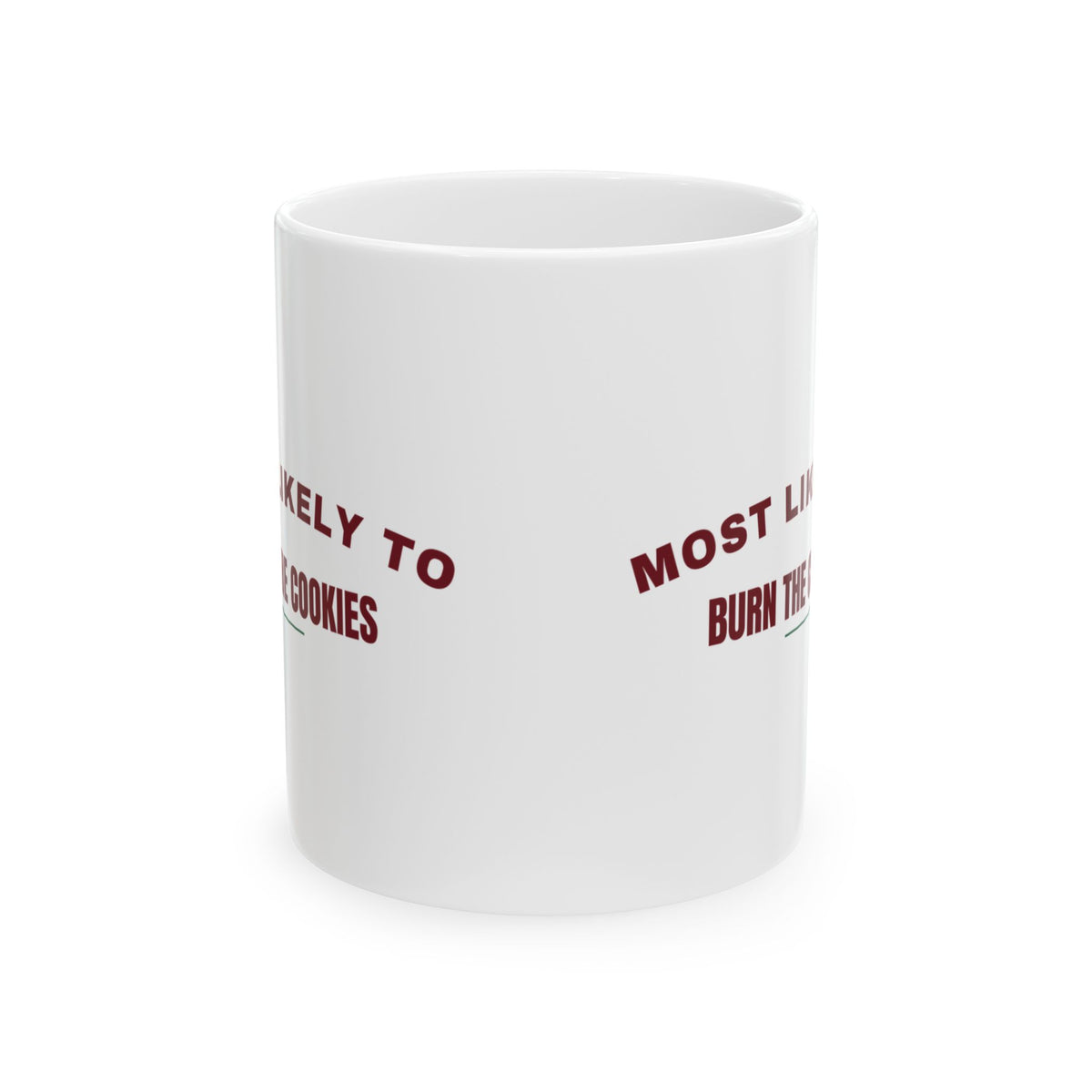 Funny Christmas Family Coffee Mug Most Likely To Burn The Cookies