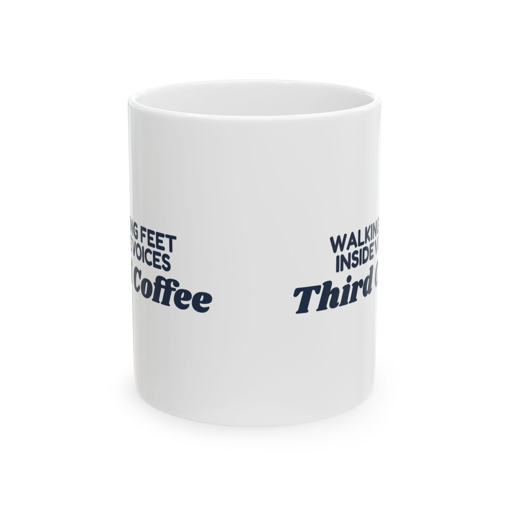 Funny Principal Coffee Mug Walking Feet Inside Voices Third Coffee