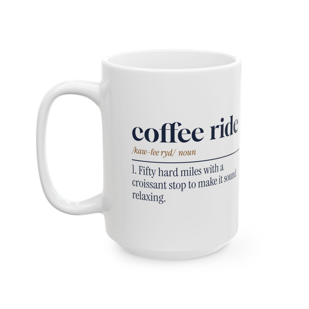 Funny Cycling Coffee Mug Coffee Ride Dictionary Definition For Cyclists