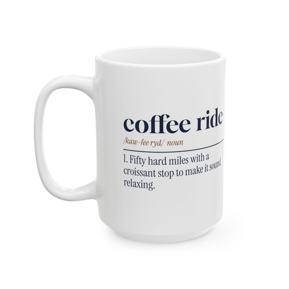 Funny Cycling Coffee Mug Coffee Ride Dictionary Definition For Cyclists