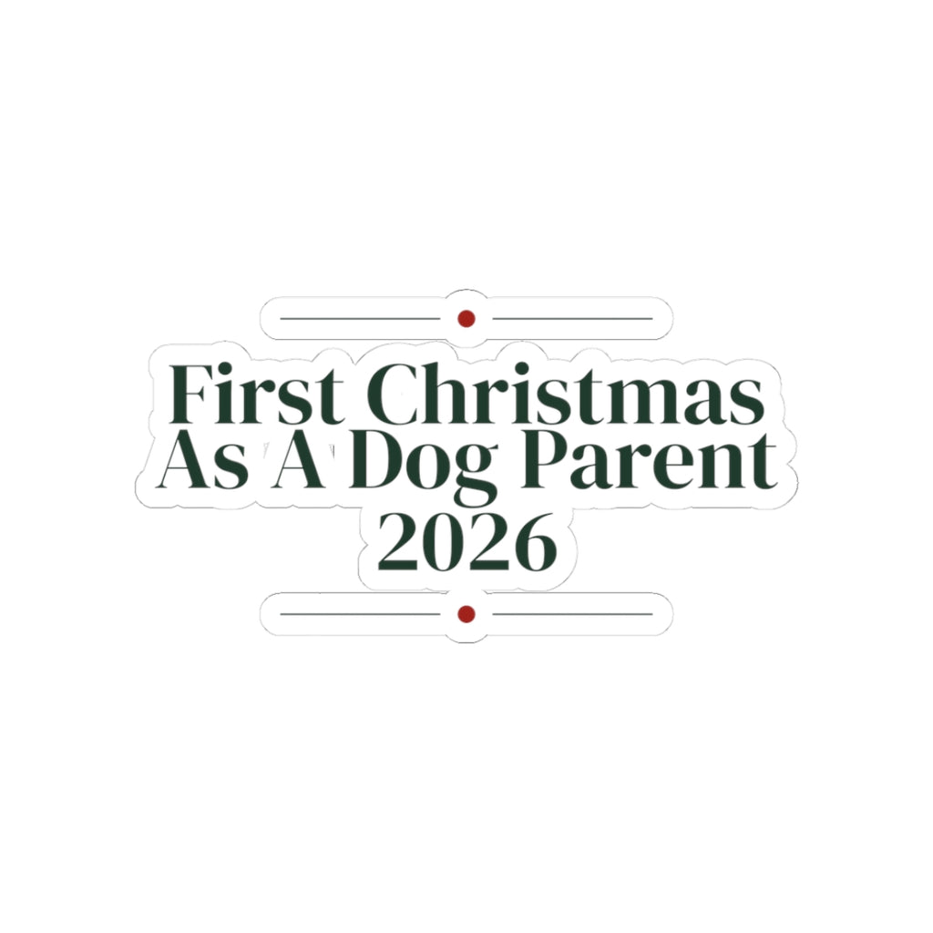 Dog Parent Christmas Sticker First Christmas As A Dog Parent 2026