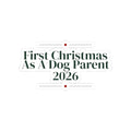 Dog Parent Christmas Sticker First Christmas As A Dog Parent 2026