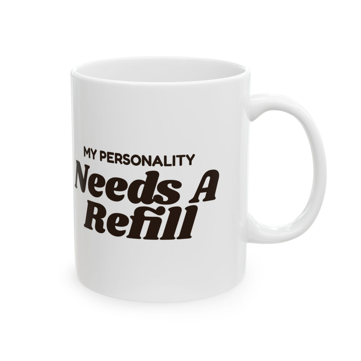 Funny Coffee Mug My Personality Needs A Refill