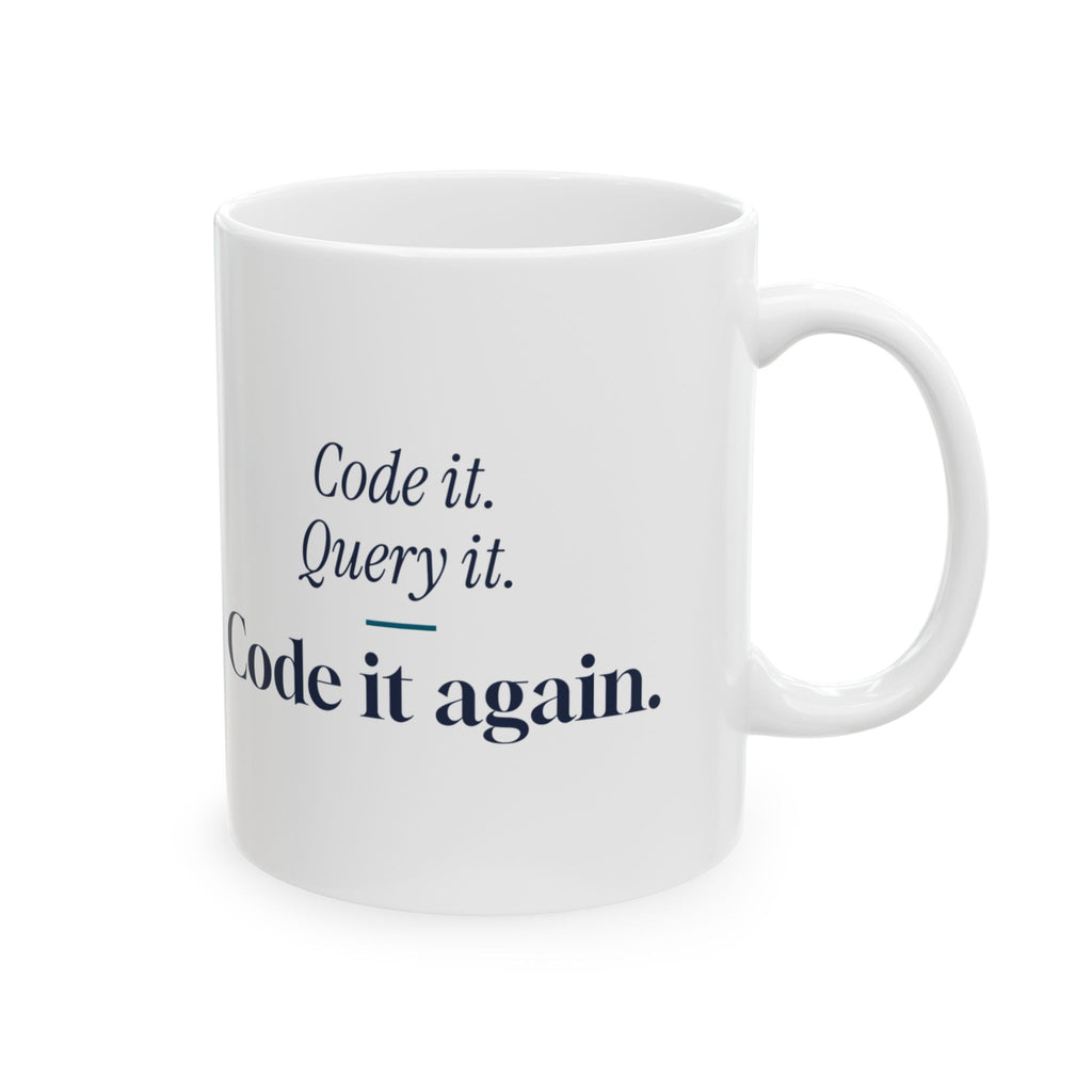 Medical Coder Coffee Mug Code it Query it Code it