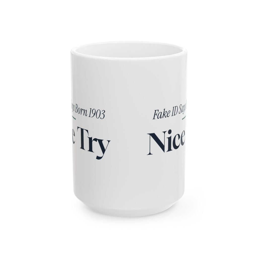 Funny Bartender Coffee Mug Fake ID Says Born 1903 Nice Try