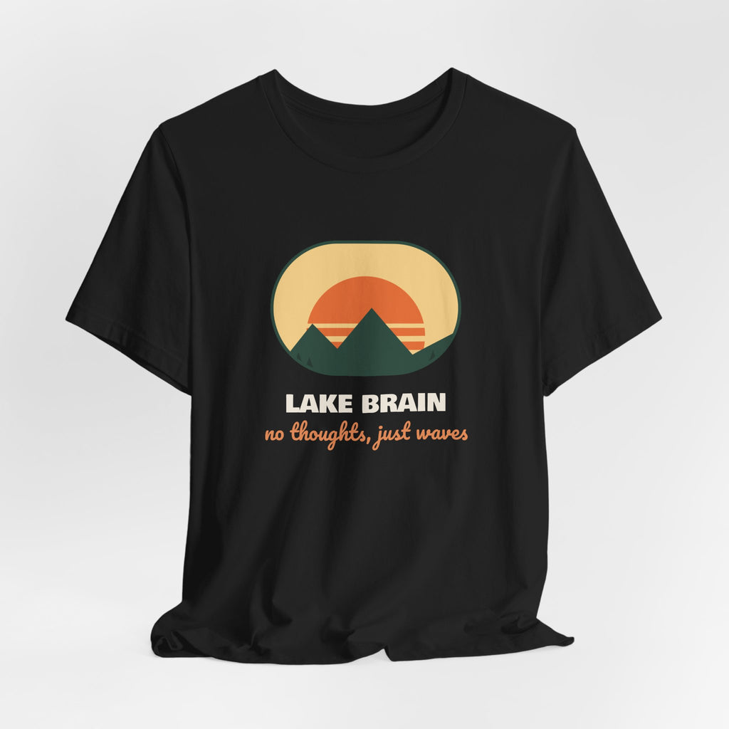 Lake Brain Shirt No Thoughts Just Waves