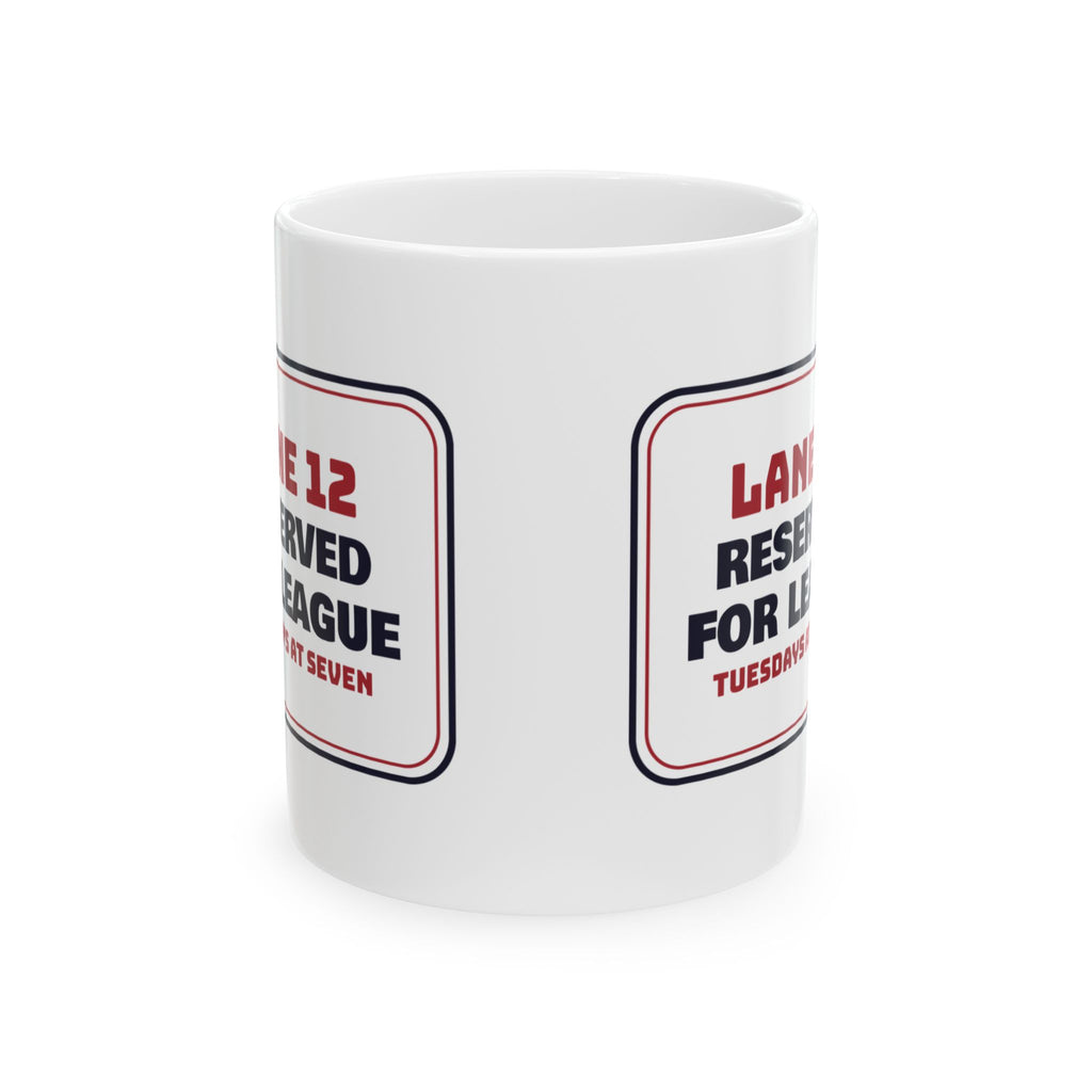 Bowling Coffee Mug Reserved For League Tuesdays At Seven