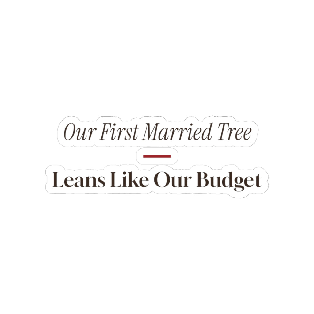 Funny Newlywed Christmas Sticker Our First Married Tree Leans