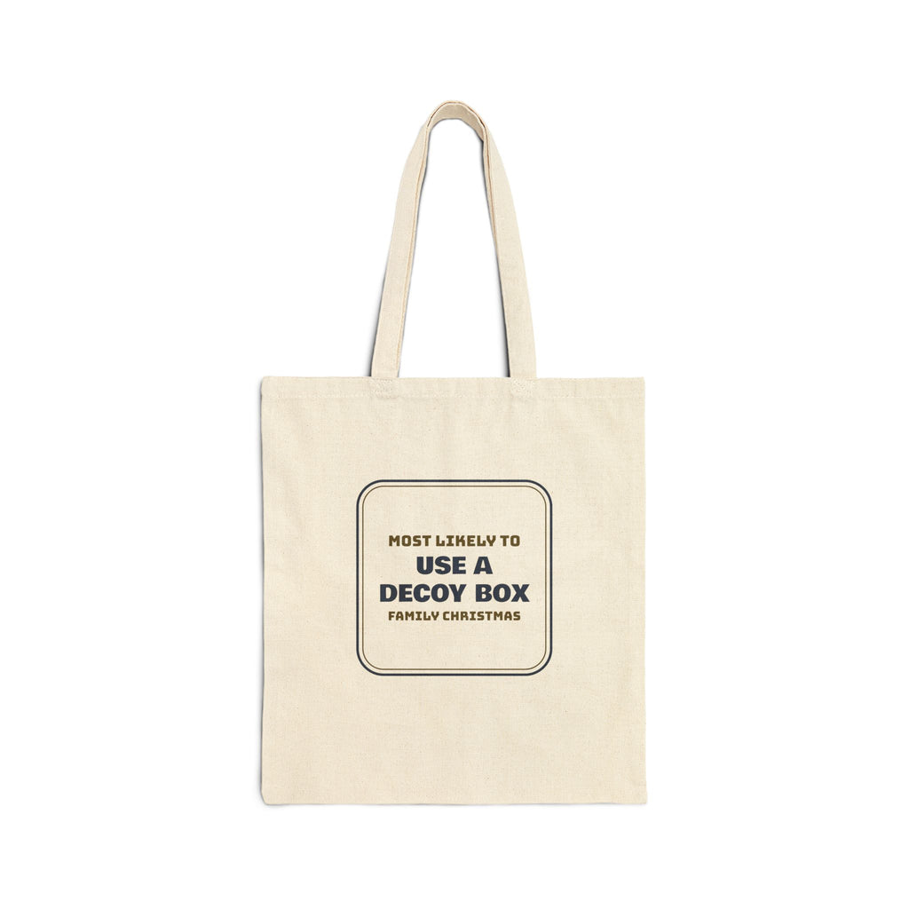 Funny Christmas Tote Bag Most Likely To Use A Decoy Box Family