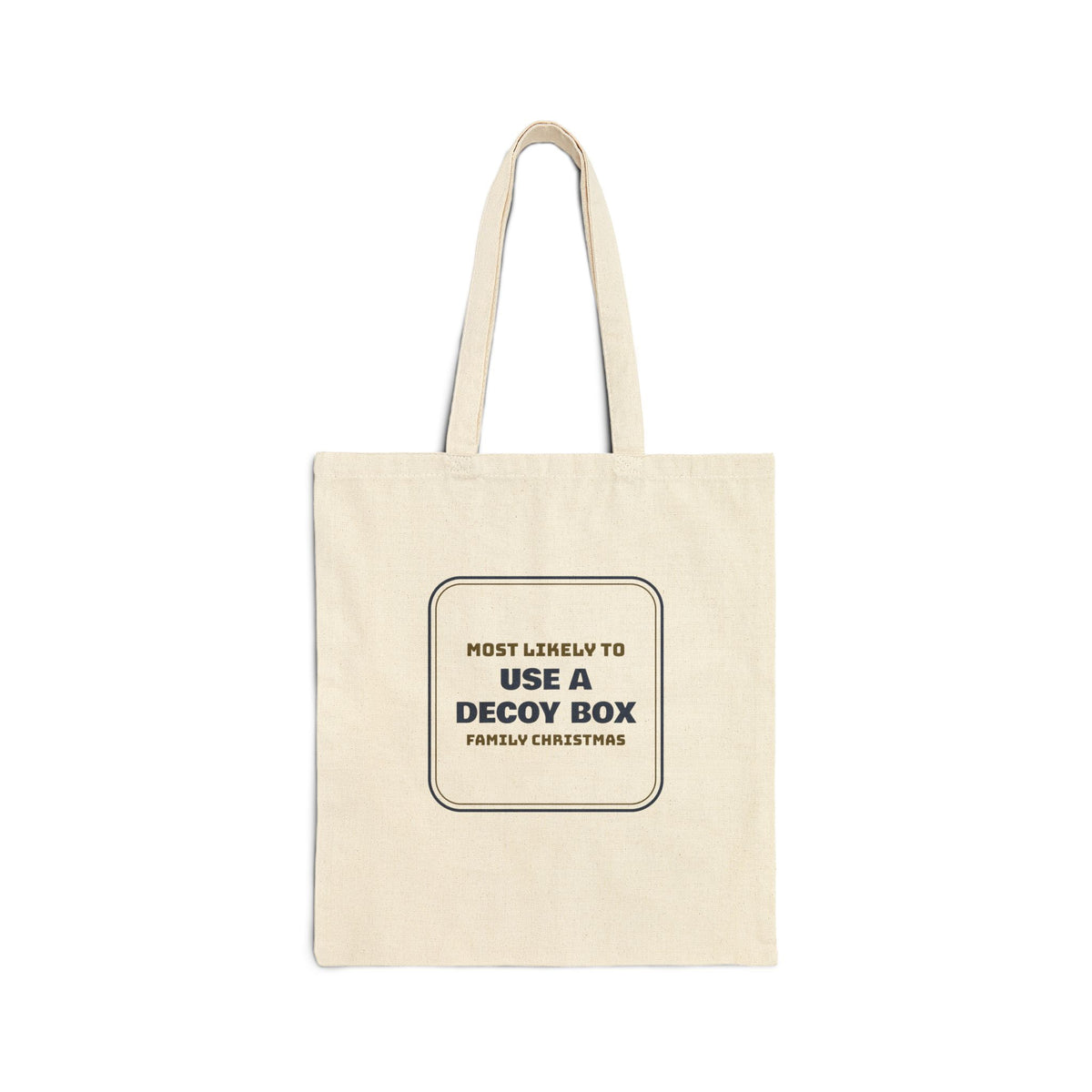 Funny Christmas Tote Bag Most Likely To Use A Decoy Box Family