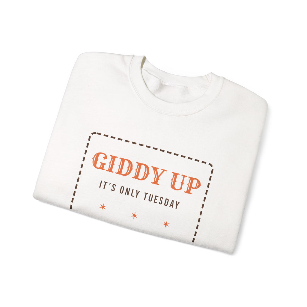 Funny Western Sweatshirt Giddy Up Its Only Tuesday