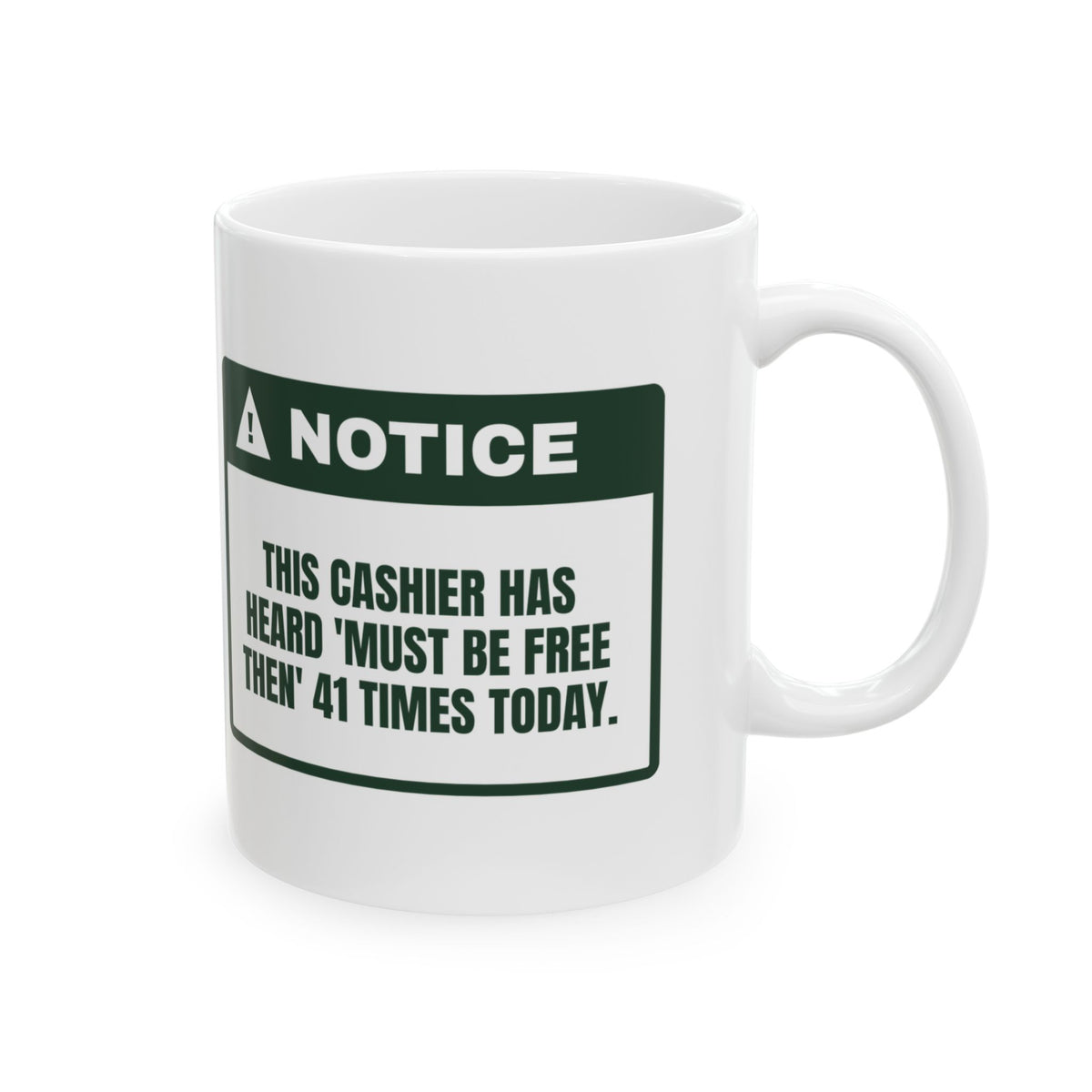 Funny Christmas Retail Coffee Mug Must Be Free Then For Cashiers