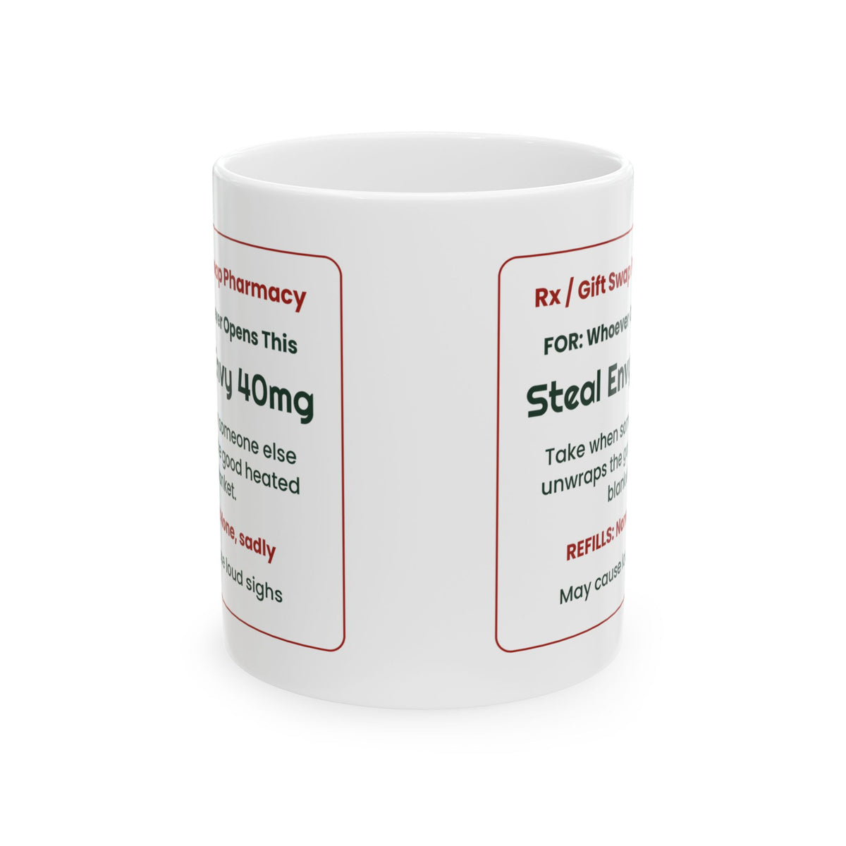 Funny White Elephant Coffee Mug Steal Envy 40mg Prescription Label