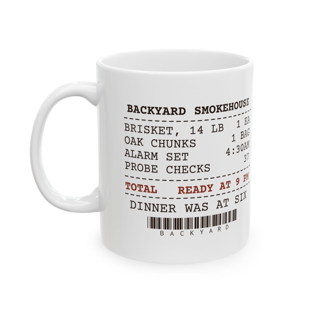 Funny BBQ Coffee Mug Dinner At Six Brisket At Nine Smoker Receipt