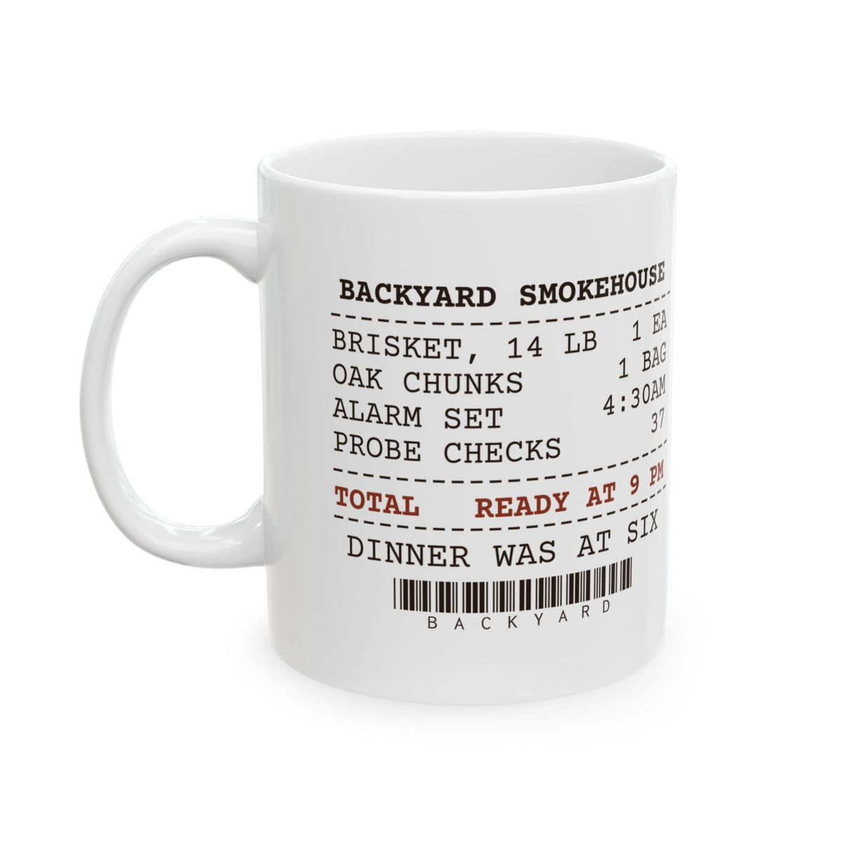 Funny BBQ Coffee Mug Dinner At Six Brisket At Nine Smoker Receipt