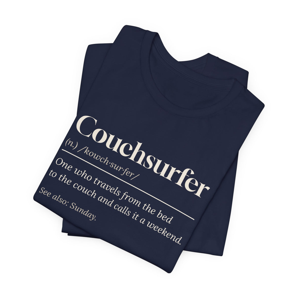 Funny Lazy Weekend Shirt Couchsurfer Definition