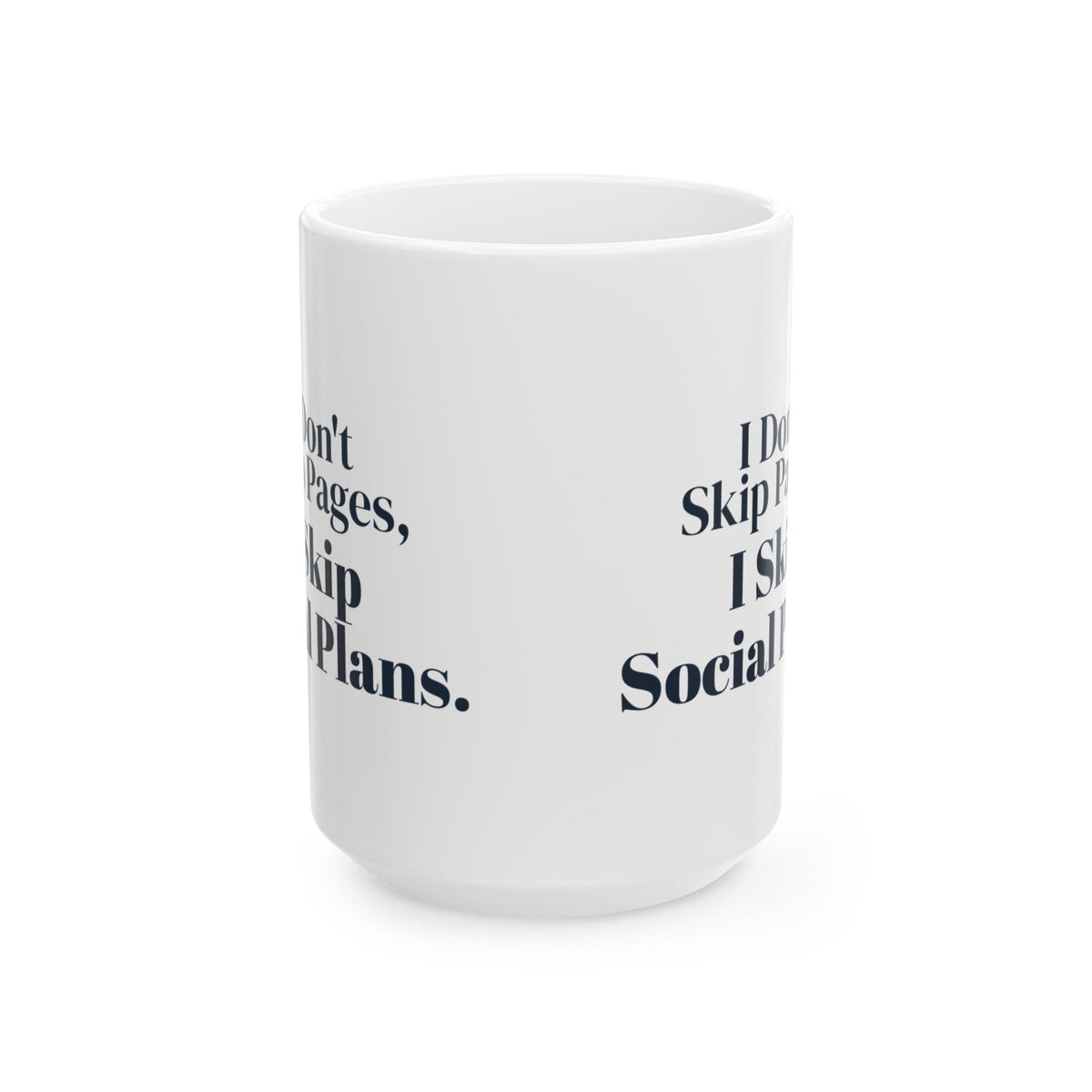Funny Book Mug I Don't Skip Pages I Skip Social Plans