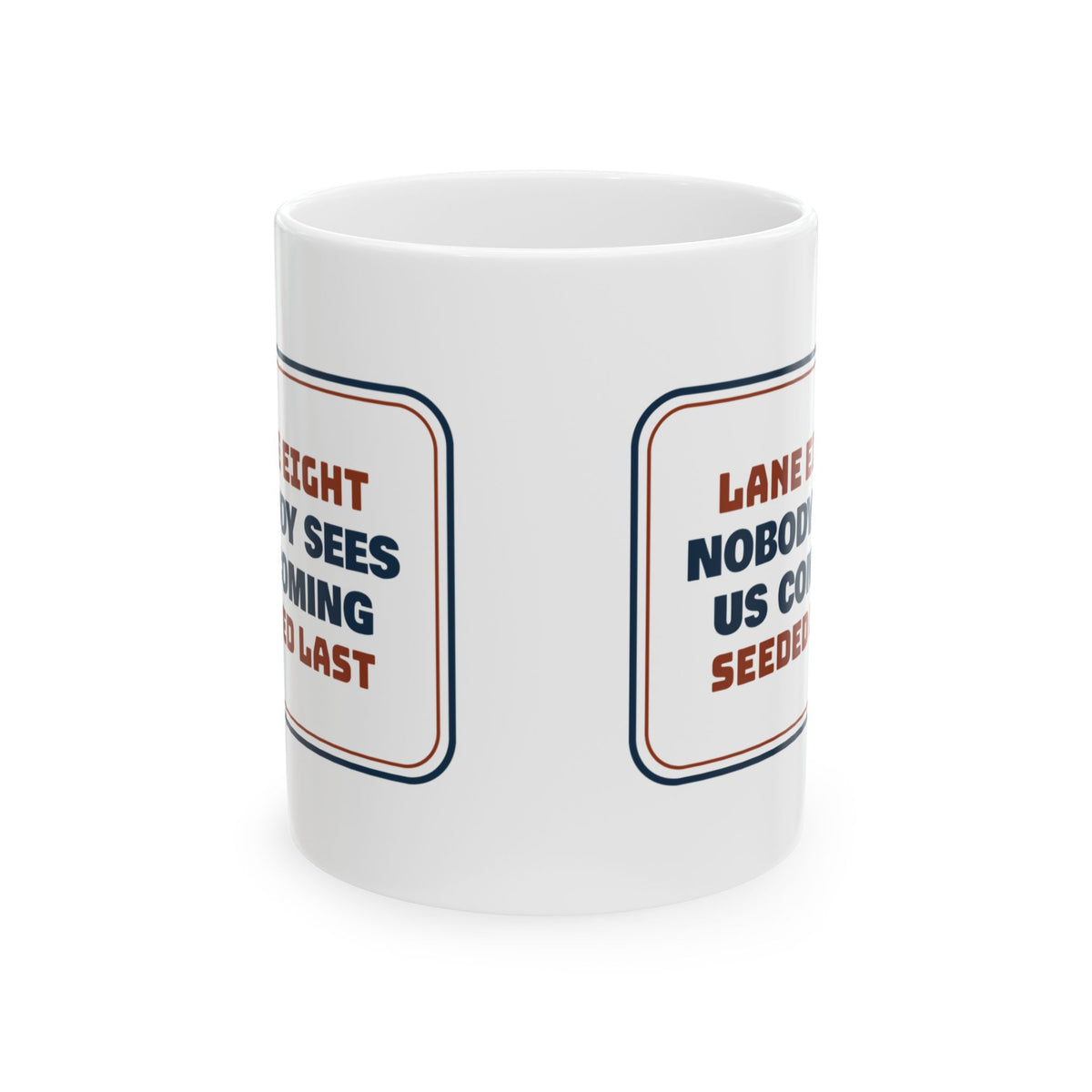 Funny Track Coffee Mug Lane Eight Nobody Sees Us Coming For Sprinters