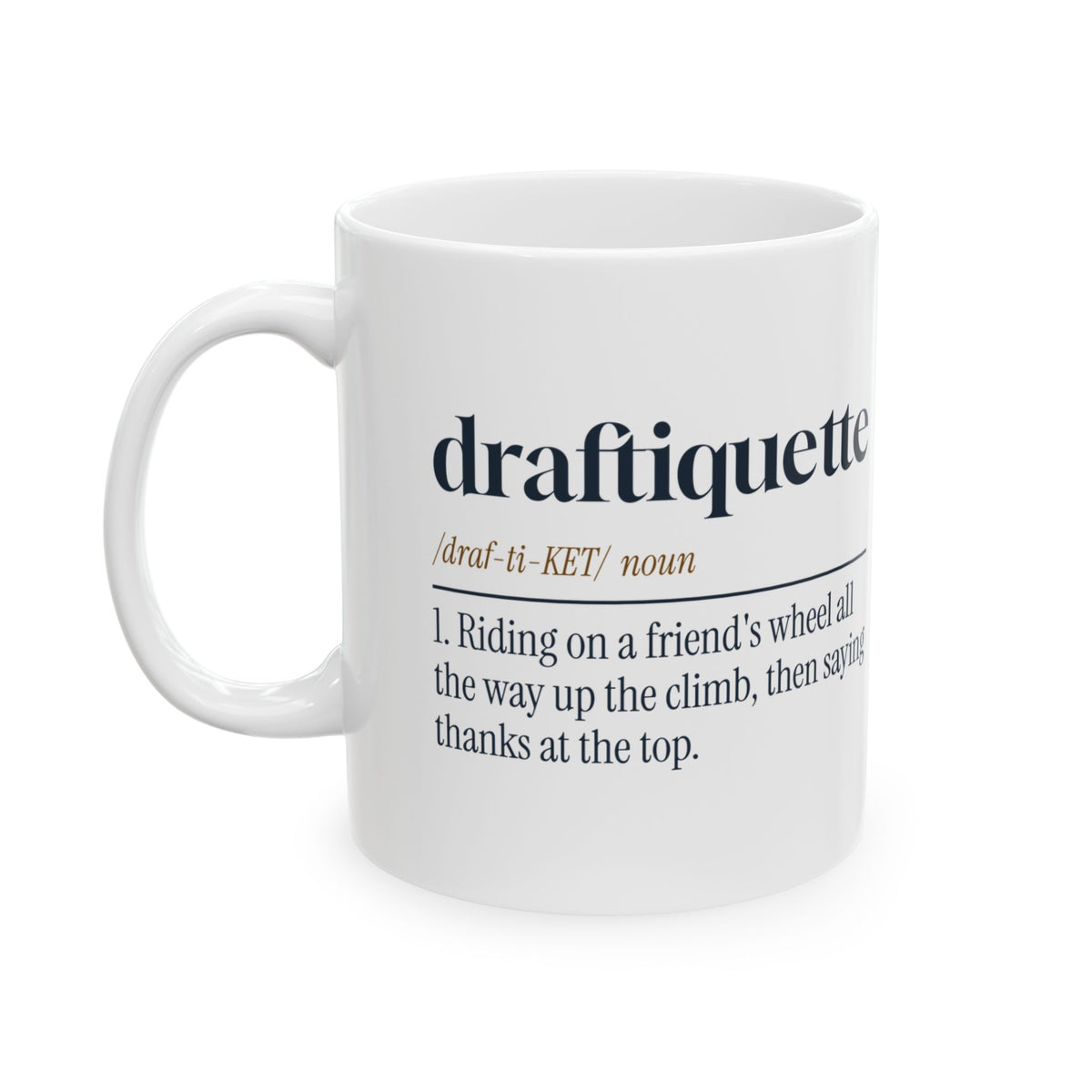 Funny Cycling Coffee Mug Draftiquette Definition For Cyclists
