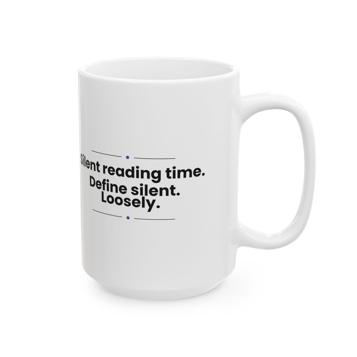 Funny Teacher Coffee Mug Silent Reading Time For Teachers