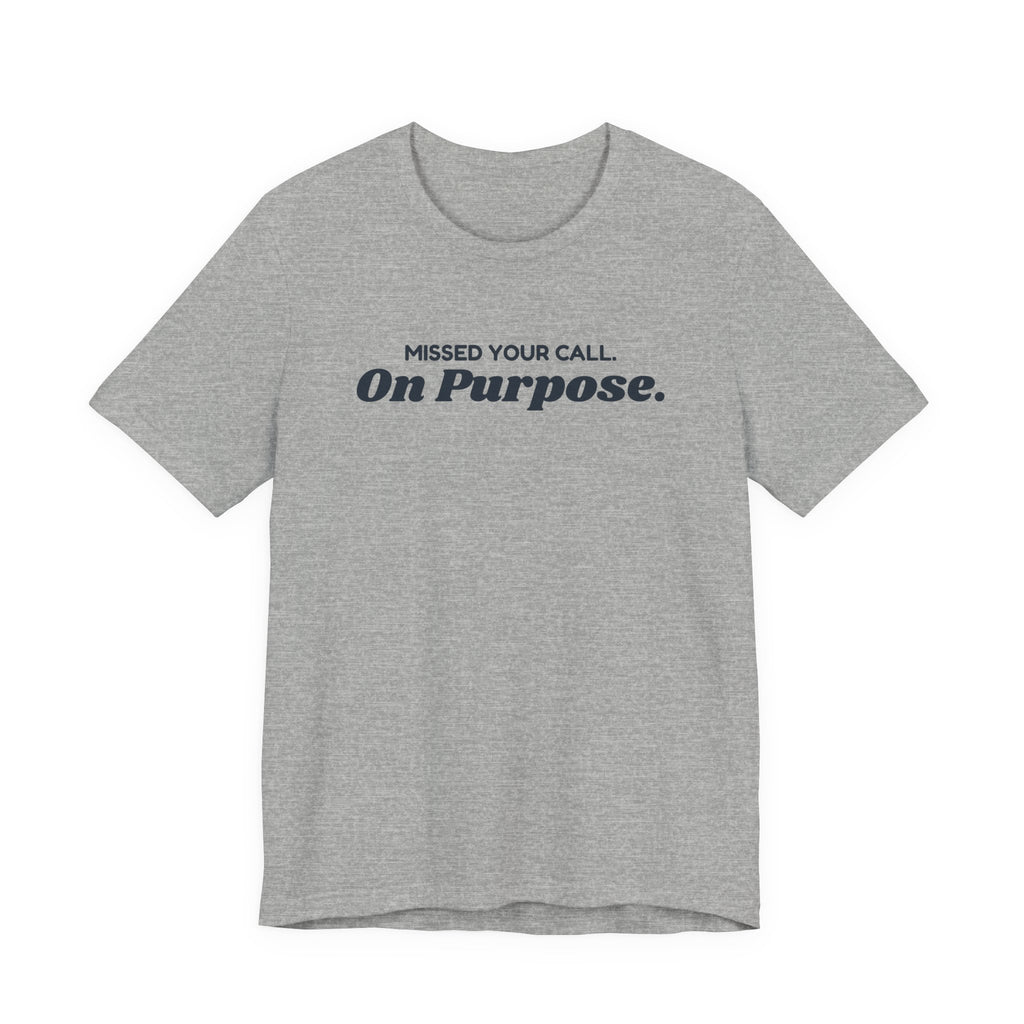 Funny Introvert Shirt Missed Your Call On Purpose