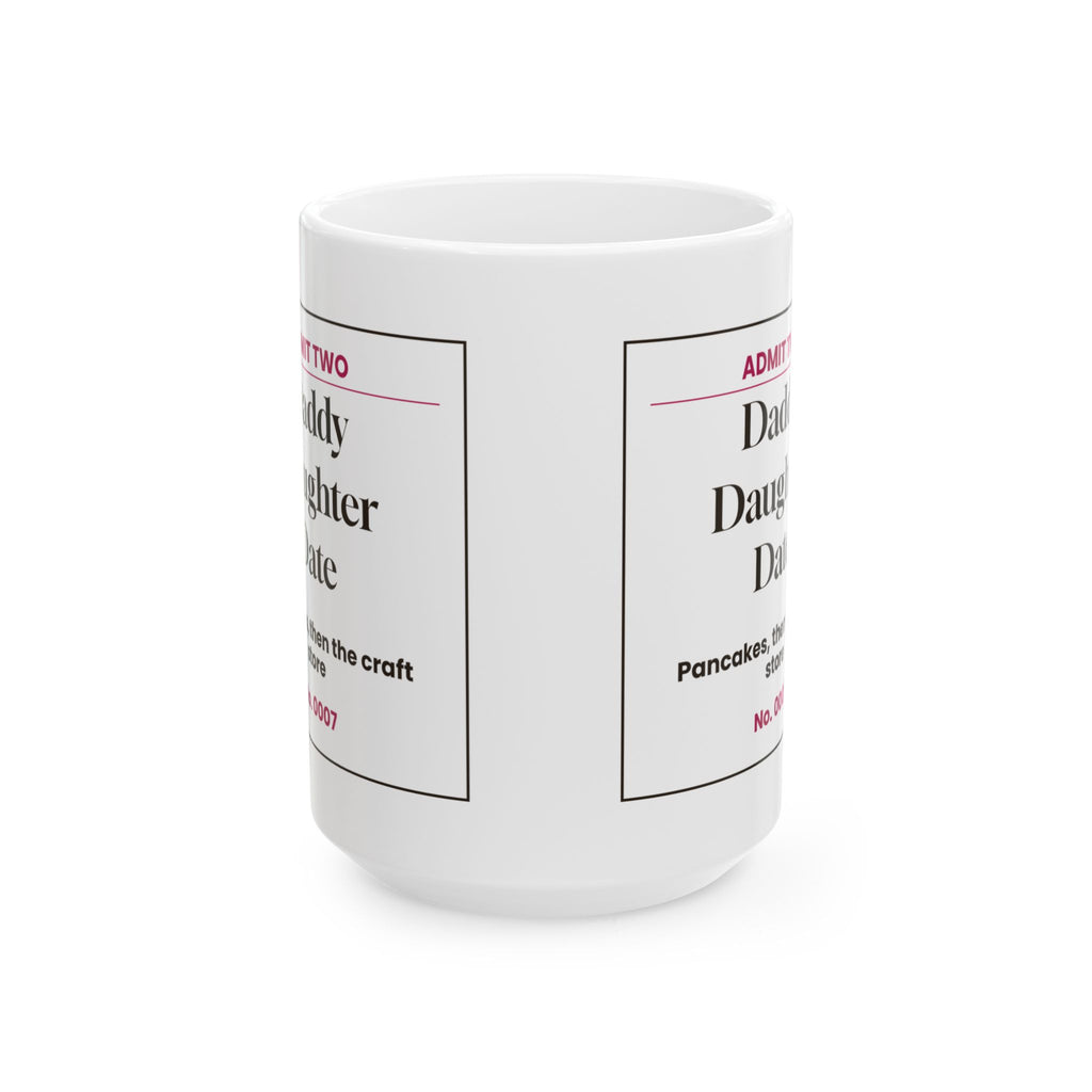 Dad Of Daughters Coffee Mug Daddy Daughter Date Ticket For Fathers