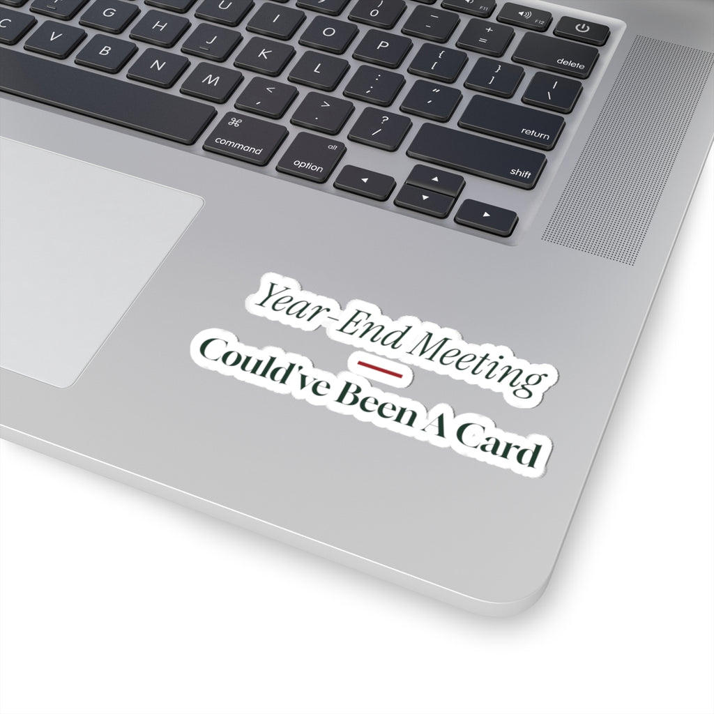 Funny Christmas Sticker Year-End Meeting Could've Been A Card