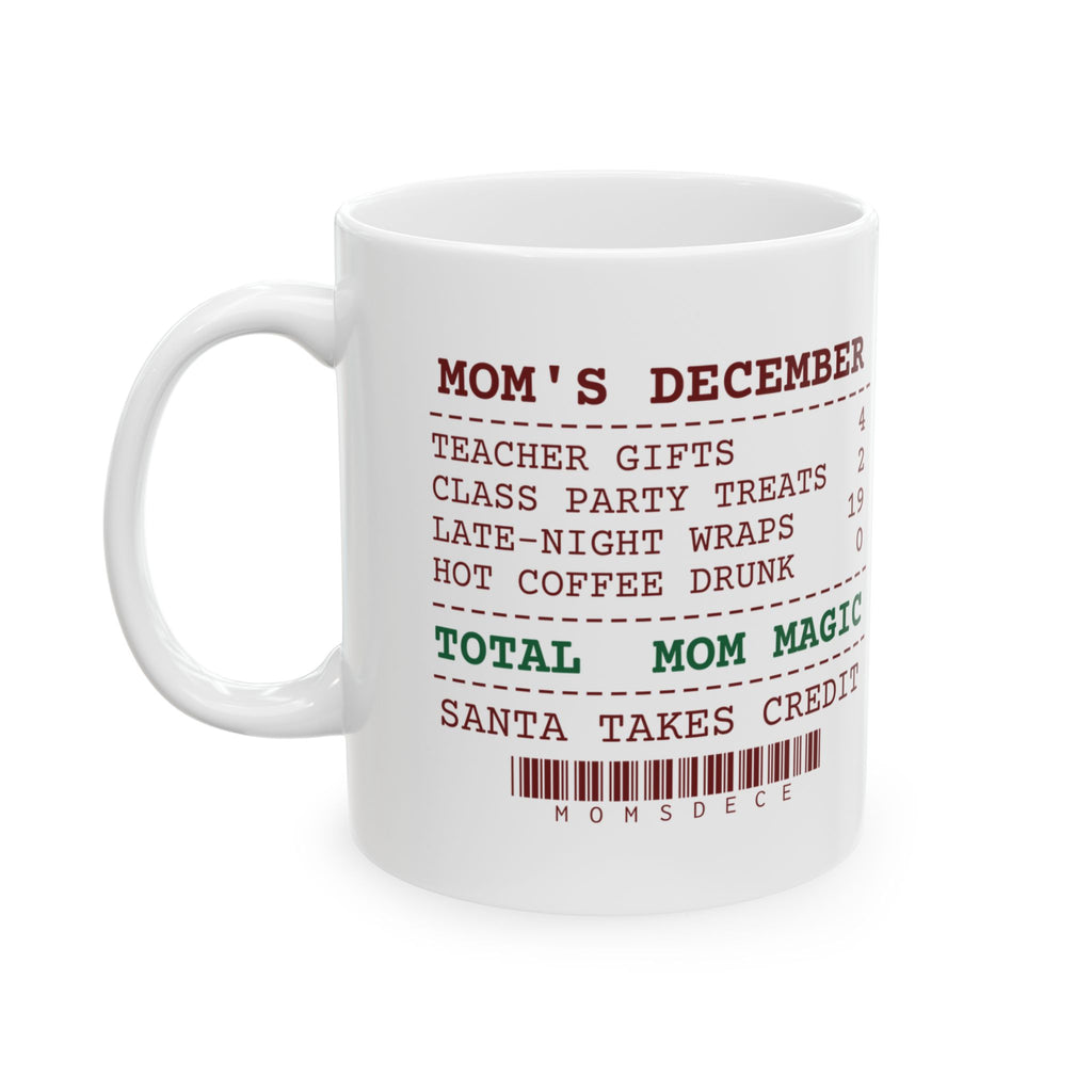 Funny Christmas Mom Coffee Mug Mom's December Receipt