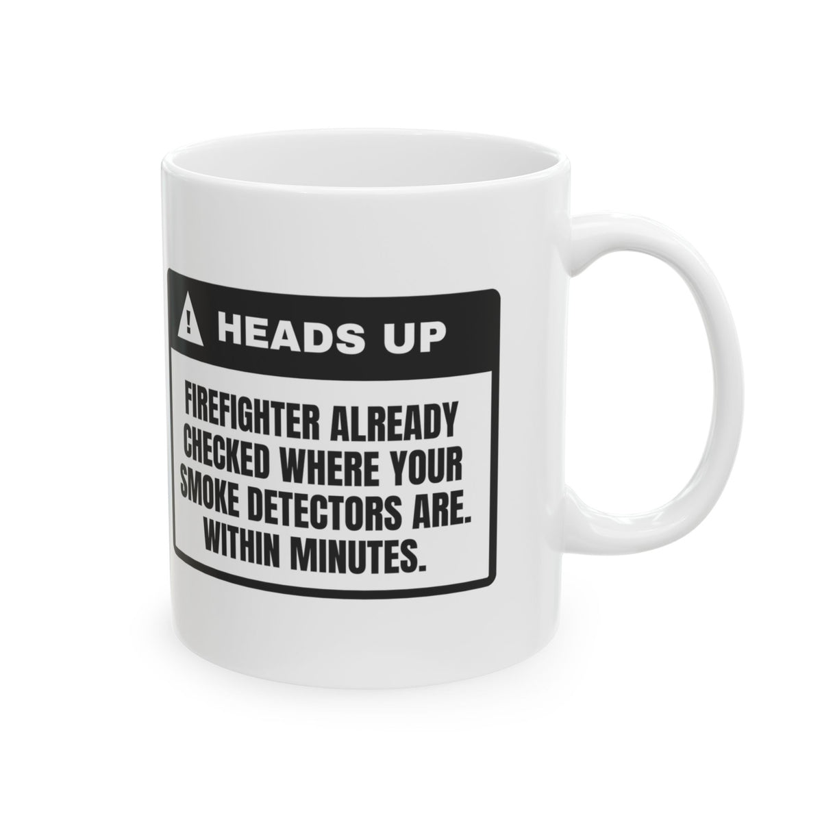 Funny Firefighter Coffee Mug Already Checked Your Smoke Detectors