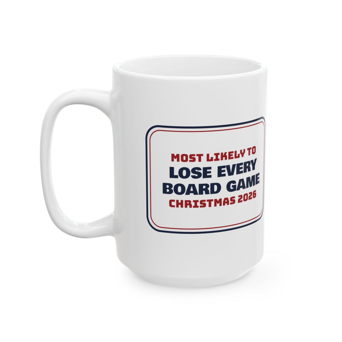 Funny Family Christmas Coffee Mug Most Likely To Lose Every Board Game