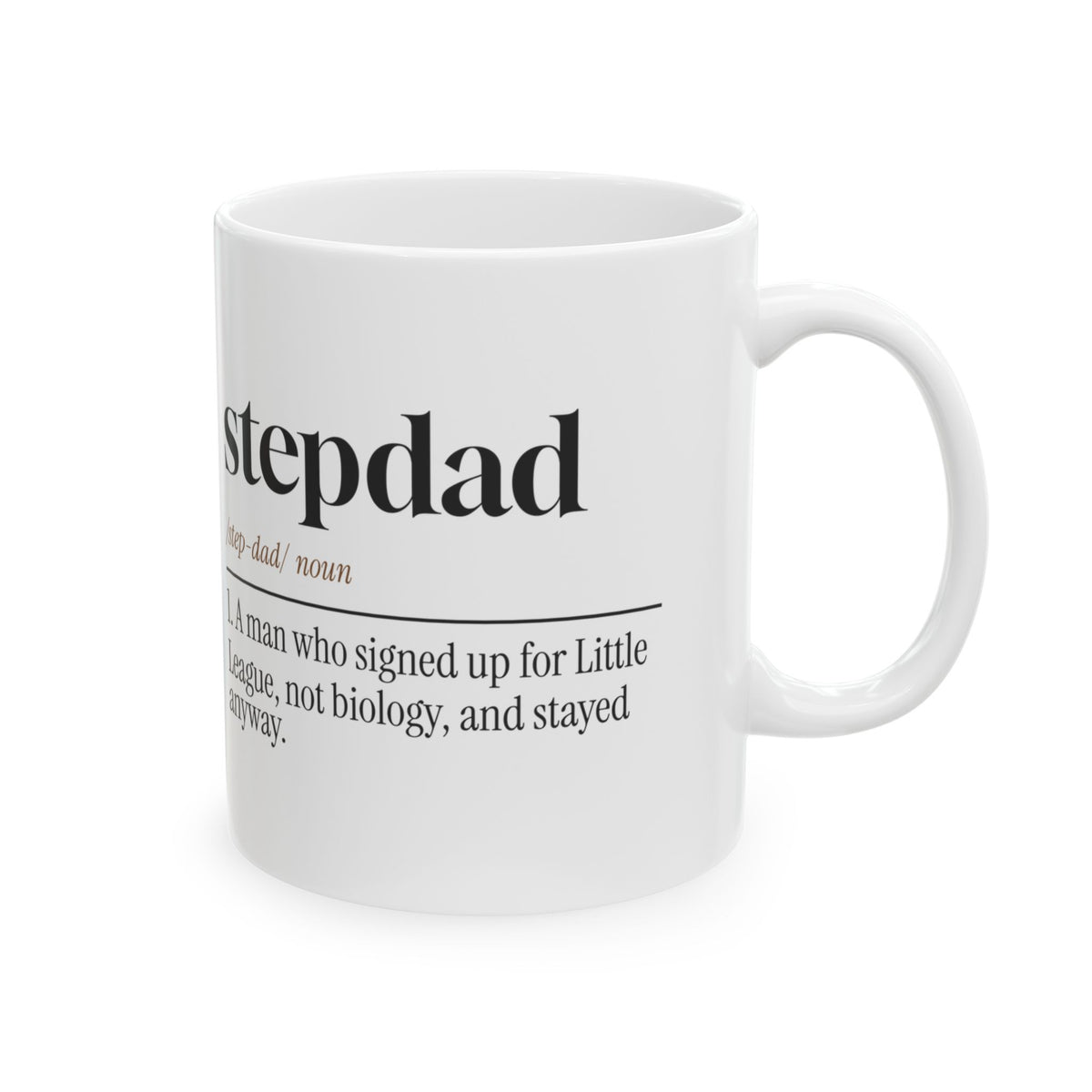 Stepdad Coffee Mug Showed Up Anyway Definition