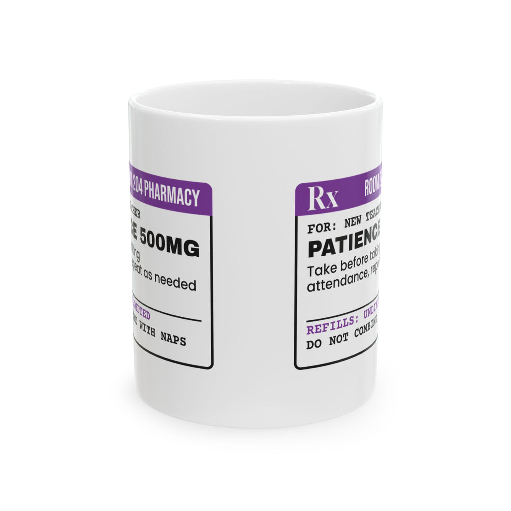 Funny Teacher Coffee Mug Prescription Patience Label For Teachers